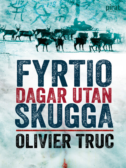 Titeldetaljer för Fyrtio dagar utan skugga av Olivier Truc - Tillgänglig